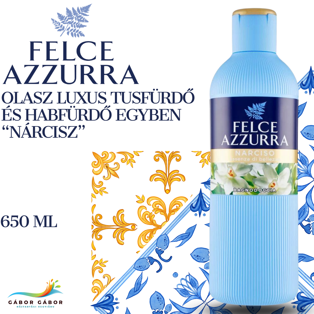 FELCE AZZURRA “Narciso”olasz luxus tusfürdő és habfürdő egyben 650 ml