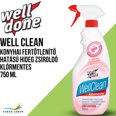 WELL DONE WELL CLEAN Konyhai fertőtlenítőhatású hideg zsíroldó,klórmentes szórófejes 750 ml